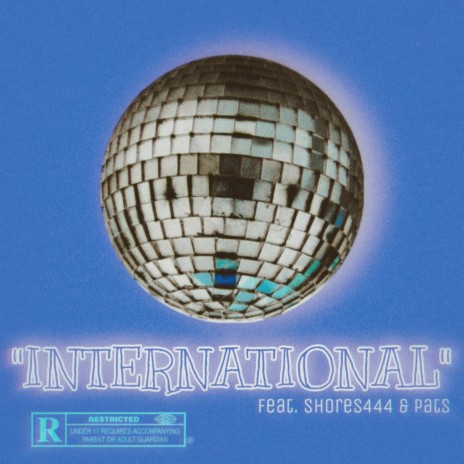 INTERNATIONAL ft. Shores444 | Boomplay Music