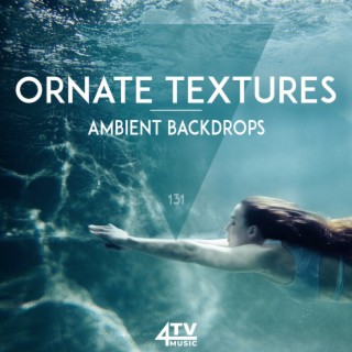Ornate Textures - Ambient Backdrops