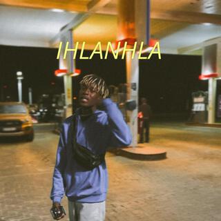 Ihlanhla lyrics | Boomplay Music