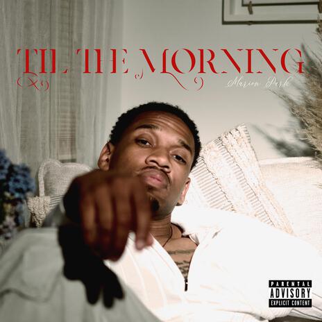 Til The Morning | Boomplay Music