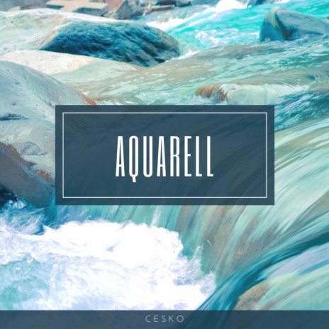 AQUARELL | Boomplay Music