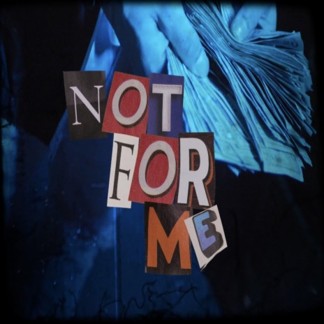 Not for Me (feat. BummyMatt & D Chapo)