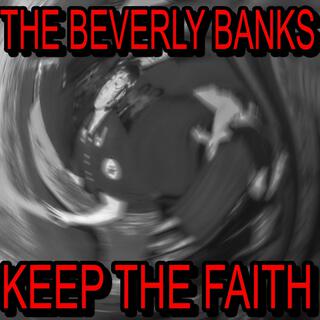 The Beverly Banks: Keep the Faith