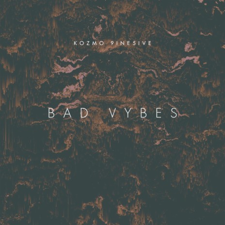 Bad Vybes | Boomplay Music