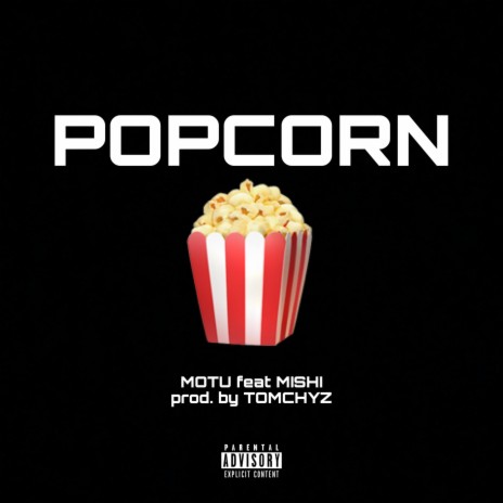 Popcorn (feat. Mishi)
