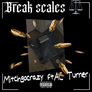 Break scales