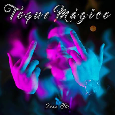 Toque Mágico | Boomplay Music