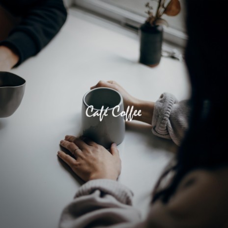 Café Coffee | Boomplay Music