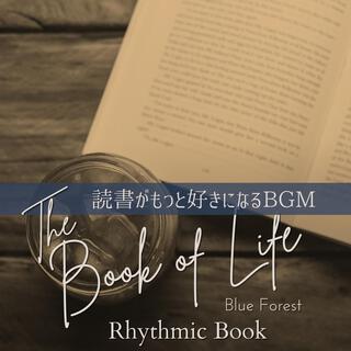 The Book of Life: 読書がもっと好きになるbgm - Rhythmic Book