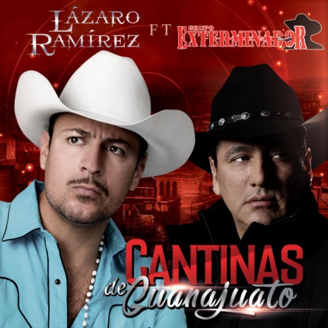 Cantinas de Guanajuato ft. Lazaro Ramirez