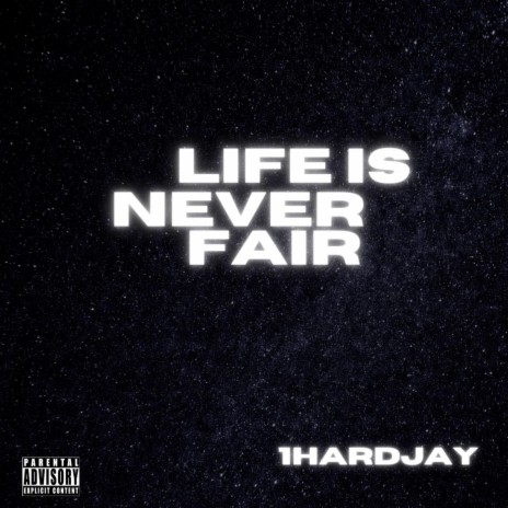 Life Is Never Fair | Boomplay Music