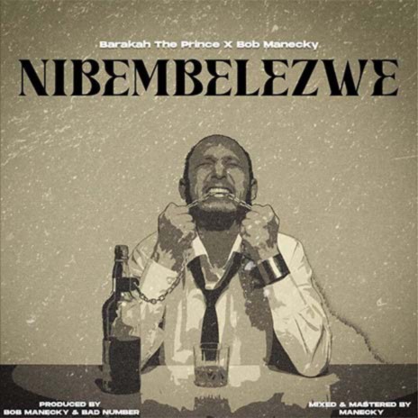 Nibembelezwe ft. Bob manecky | Boomplay Music
