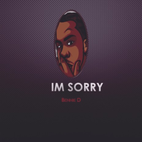 I'm Sorry | Boomplay Music