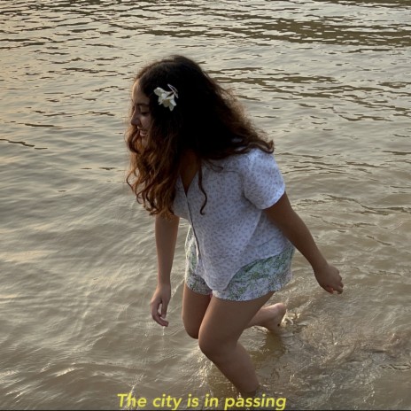 The city is in passing | Boomplay Music