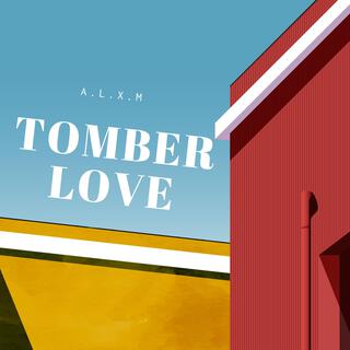 Tomber Love lyrics | Boomplay Music