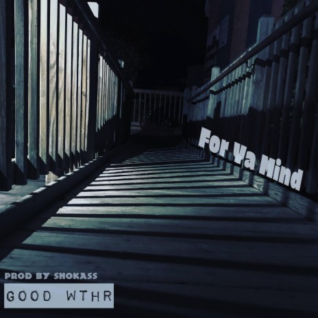 For Ya Mind | Boomplay Music