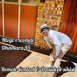 Hlogo e womile(Dhamara 45 music)_[president sikisi]