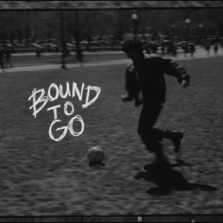 Bound To Go lyrics | Boomplay Music