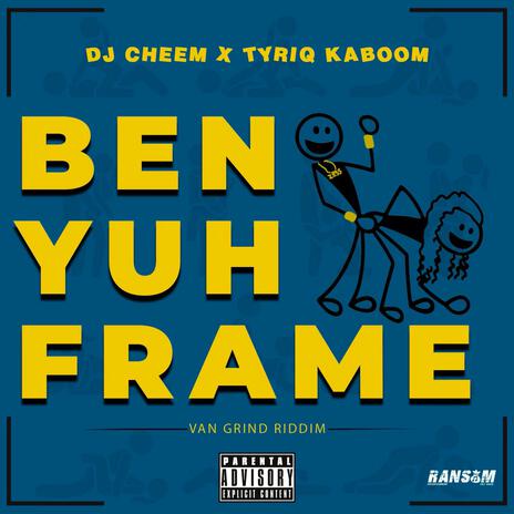 BEN YUH FRAME | Boomplay Music