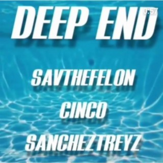 Deep End (feat. Cinco & Sancheztreyz)