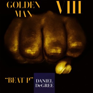 GOLDEN MAN VIII BEAT P