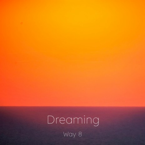 Dreaming | Boomplay Music