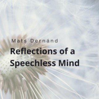 Reflections of a Speechless Mind