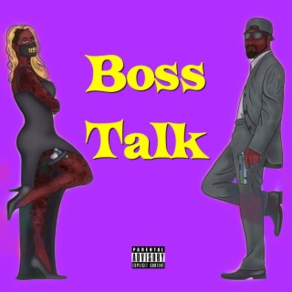 Boss Talk (chopped & screwed)