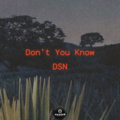 Don't You Know | Boomplay Music