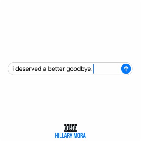 i deserved a better goodbye. | Boomplay Music