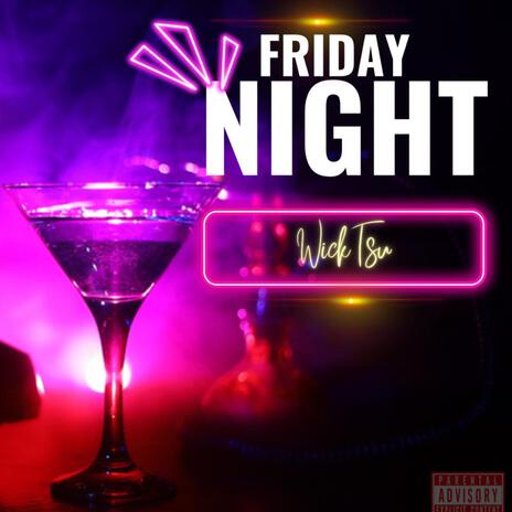 Friday Night | Boomplay Music