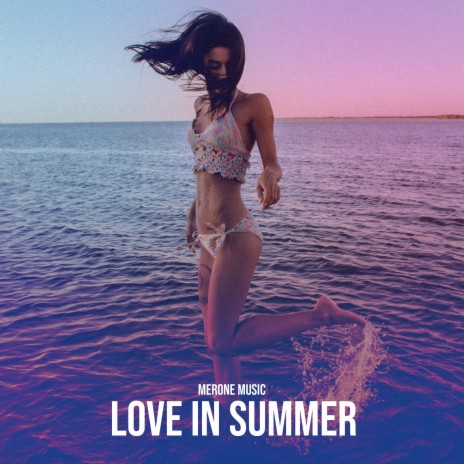 Love in Summer | Boomplay Music