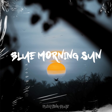 Blue Morning Sun ft. Domenique Sky | Boomplay Music