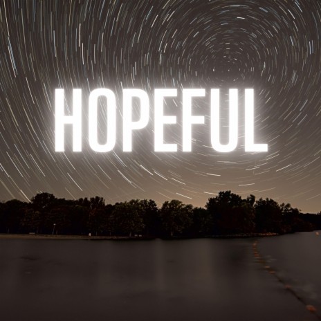 Hopeful | Boomplay Music