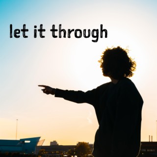 let it through