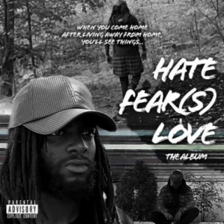 Hatefear(s)love