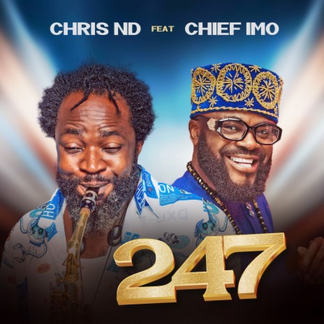 247 ft. Chris ND & Chief Imo | Boomplay Music