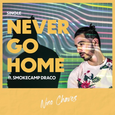 Never Go Home (feat. Smokecamp Draco) | Boomplay Music