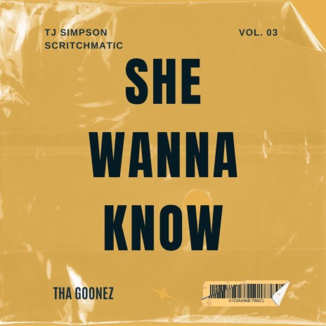 She Wanna Know ft. T.J. Simpson & Scritchmatic