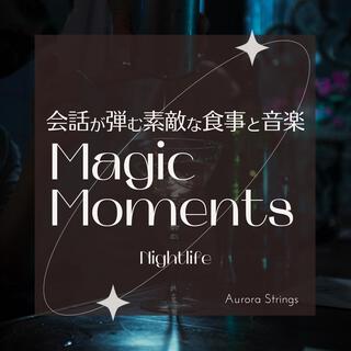 会話が弾む素敵な食事と音楽: Magic Moments - Nightlife