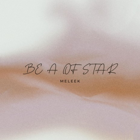 Be a OF STAR | Boomplay Music