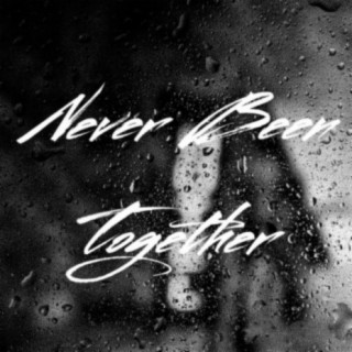 Never Been Together (feat. Rashaa)