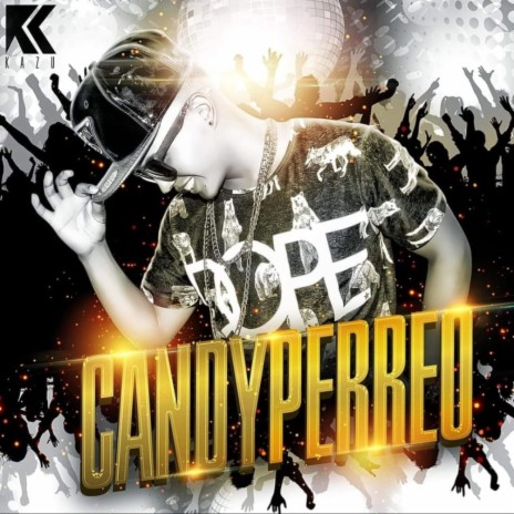 Candy Perreo ft. DJ Peligro & Dj Kelvin