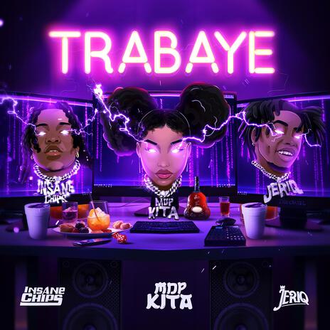 Trabaye ft. Jeriq & Insane Chips | Boomplay Music