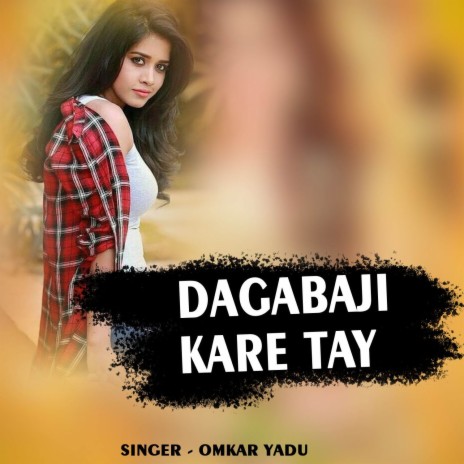 Dagabaji Kare Tay | Boomplay Music