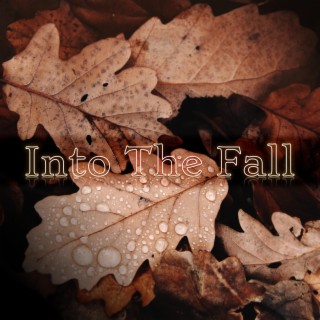 Into the Fall
