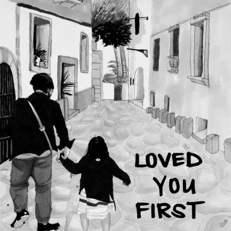 Loved You First | Boomplay Music
