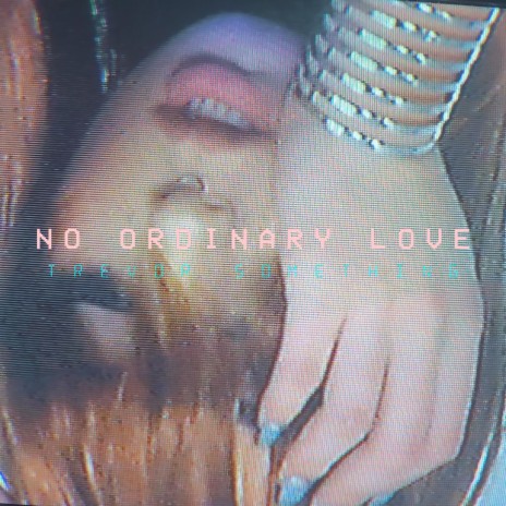 No Ordinary Love | Boomplay Music
