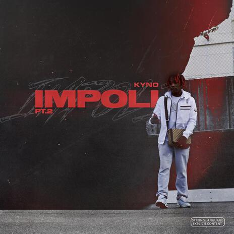 Impoli Pt. 2 | Boomplay Music