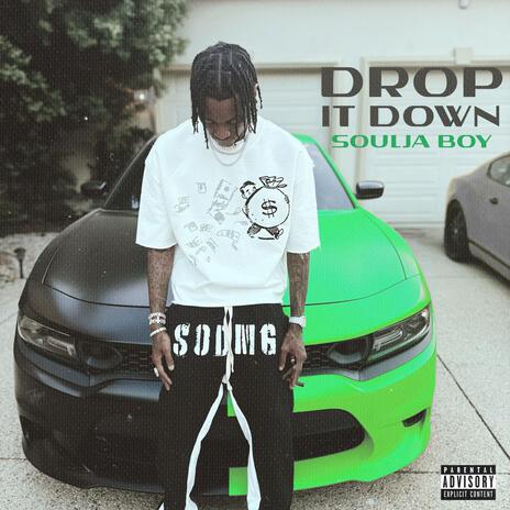 Drop It Down | Boomplay Music